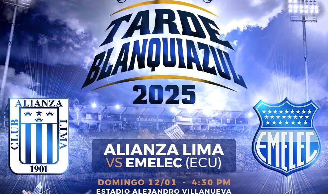 Alianza Lima anuncia su partido ante Emelec en la ‘Tarde Blanquiazul 2025’