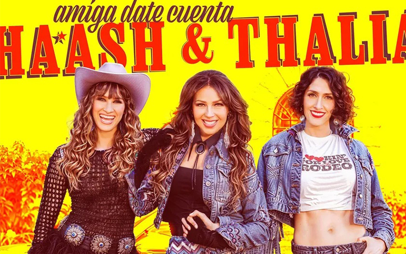 Dúo Ha*Ash y Thalía se unen para cantar “Amiga date cuenta”