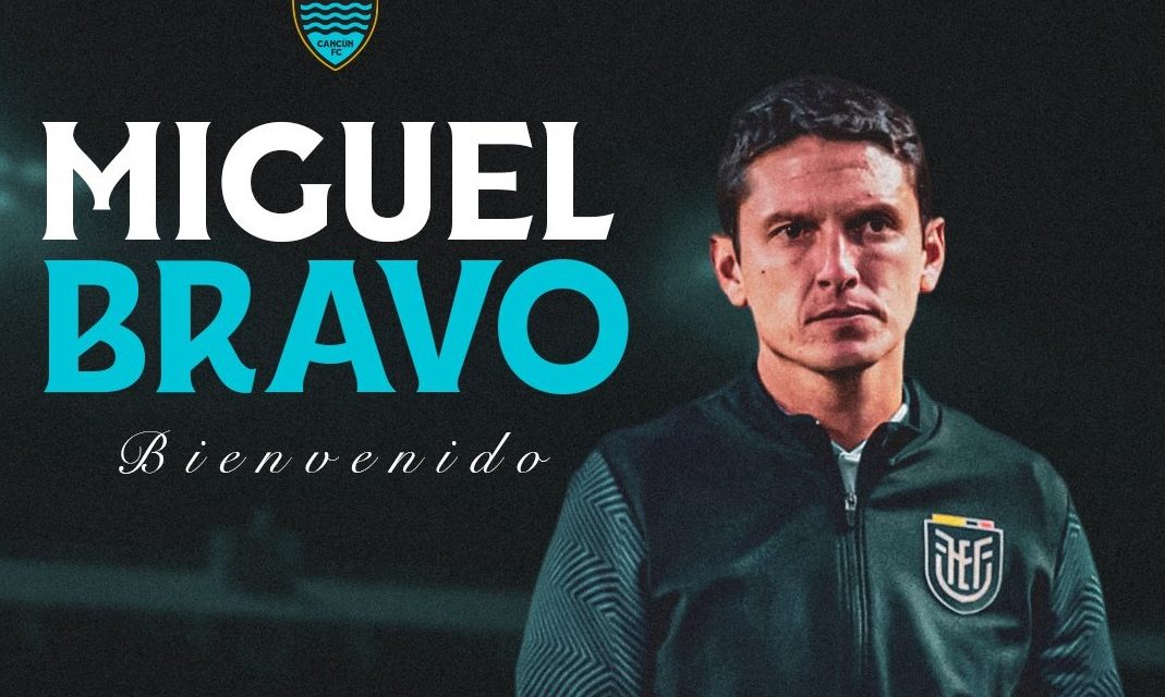 OFICIAL: Miguel Bravo es el nuevo DT de Cancún FC